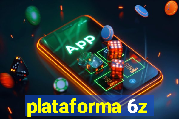 plataforma 6z